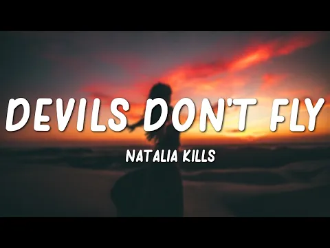 Natalia Kills - Devils Don't Fly (Lyrics)