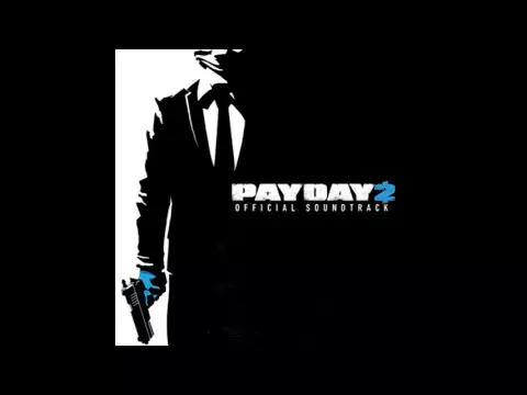 Payday 2 Official Soundtrack - #44 DonAcDum (Assault)