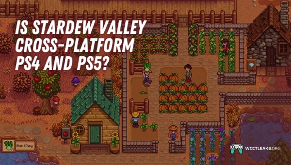 Is Stardew Valley Cross-Platform PS4 and PS5?