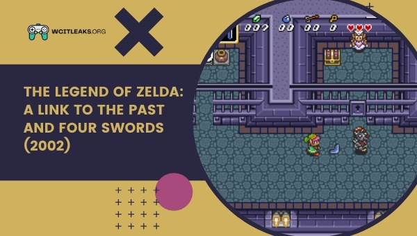 The Legend of Zelda A Link to the Past and Four Swords (2002)