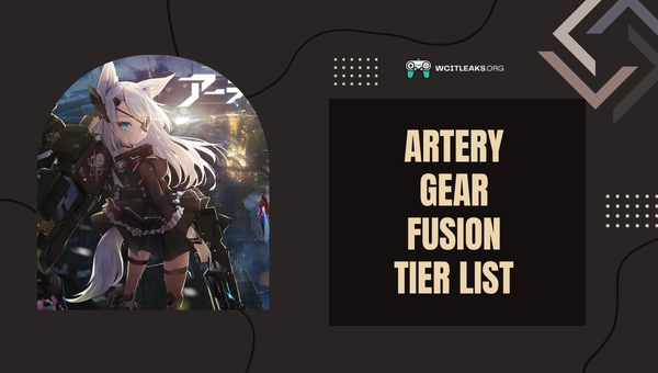 Artery Gear Fusion Tier List (2024)