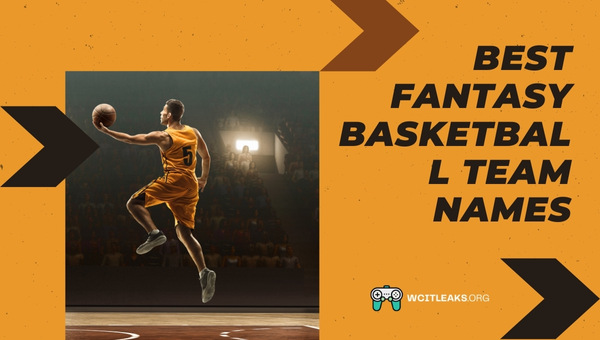 Best Fantasy Basketball Team Names Ideas (2023)