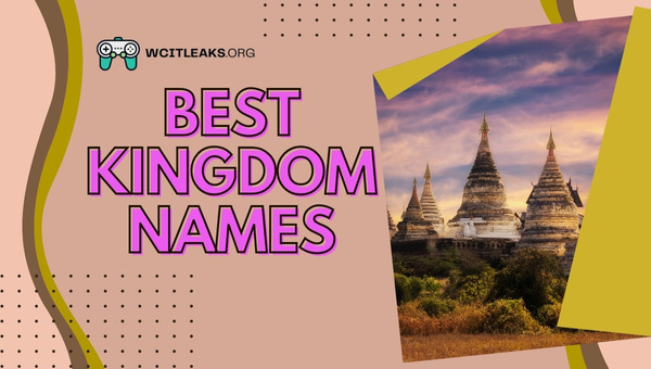 Best Kingdom Names Ideas (2023)