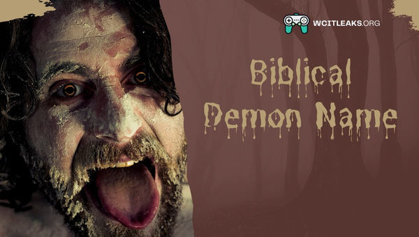 Biblical Demon Name Ideas (2023)