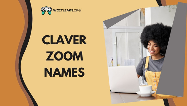 Claver Zoom Names Ideas (2023)
