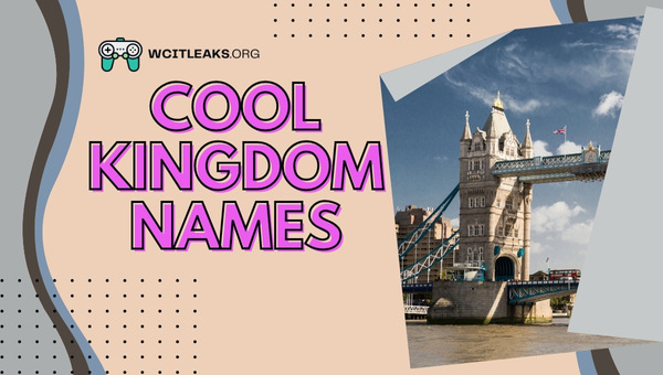 Cool Kingdom Names Ideas (2023)