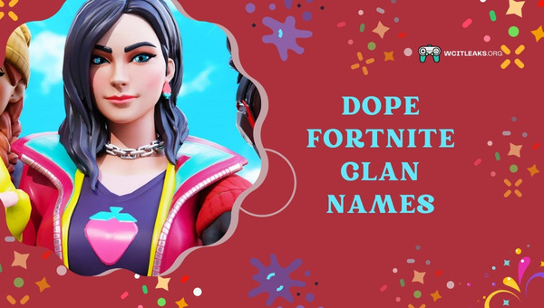Dope Fortnight Clan Names Ideas (2024)