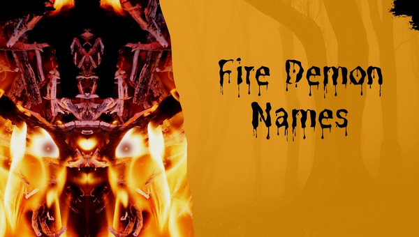 Fire Demon Names Ideas (2023)