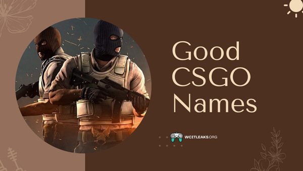 Good CSGO Names Ideas (2023)