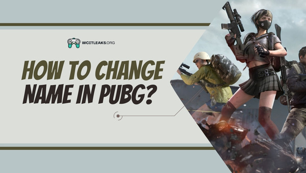 How to Change Name in Pubg?