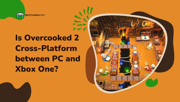 Is Overcooked 2 Cross-Platform between PC and Xbox One?