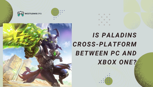 Is Paladins Cross-Platform between PC and Xbox One?