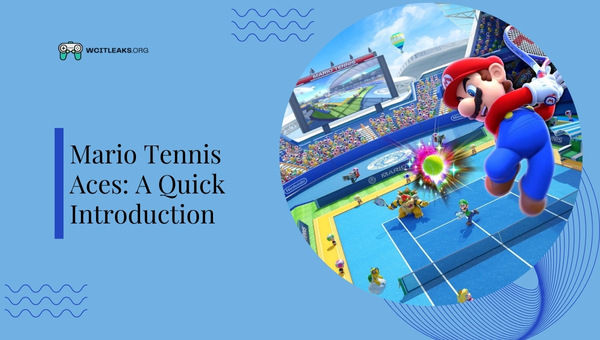 Mario Tennis Aces: A Quick Introduction