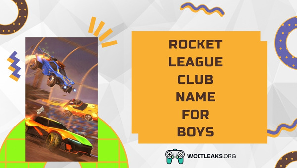 Rocket League Club Name Ideas for Boys (2023)