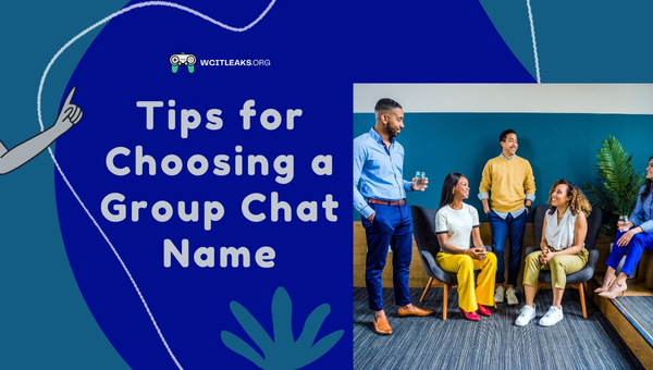 Tips for Choosing a Group Chat Name