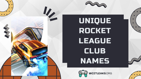 Unique Rocket League Club Names Ideas (2023)