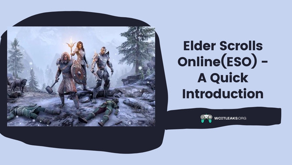 Elder Scrolls Online(ESO) - A Quick Introduction