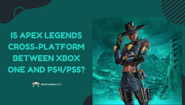 Is Apex Legends Cross-Platform between Xbox One and PS4/PS5?