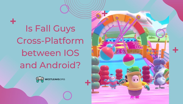 Is Fall Guys Cross-Platform between IOS and Android?