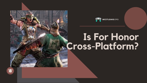 Is For Honor Cross-Platform in 2023?