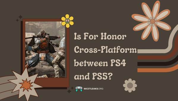 Is For Honor Cross-Platform between PS4 and PS5?