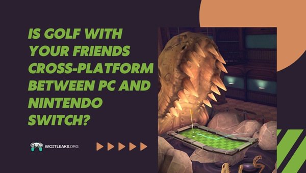 Is Golf With Your Friends Cross-Platform between PC and Nintendo Switch?