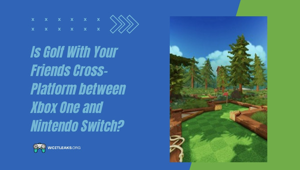 Is Golf With Your Friends Cross-Platform between Xbox One and Nintendo Switch?