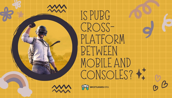 Is PUBG Cross-Platform between Mobile and Consoles?