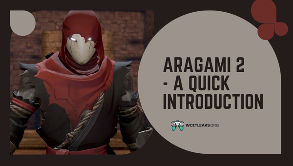 Aragami 2 - A Quick Introduction