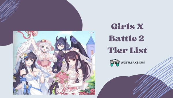Girls X Battle 2 Tier List (2023)