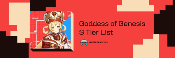 Goddess of Genesis S Tier List (2023)