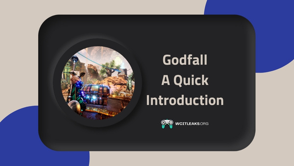 Godfall - A Quick Introduction
