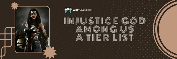 Injustice God Among Us A Tier List (2023)