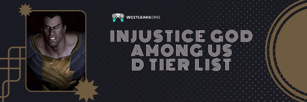 Injustice God Among Us D Tier List (2023)