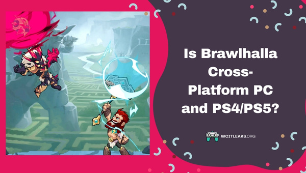 Is Brawlhalla Cross-Platform PC and PS4/PS5?
