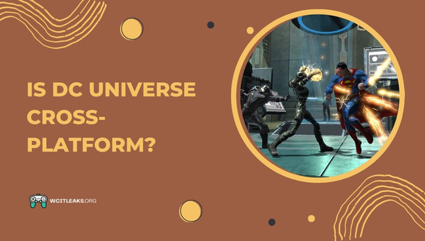 Is DC Universe Cross-Platform in 2024?