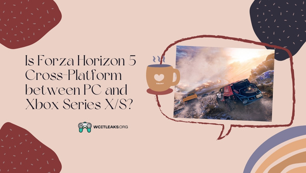 Is Forza Horizon 5 Cross-Platform between PC and Xbox Series X/S?
