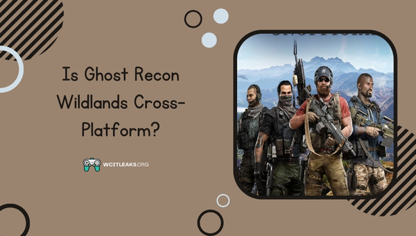 Is Ghost Recon Wildlands Cross-Platform in 2023?