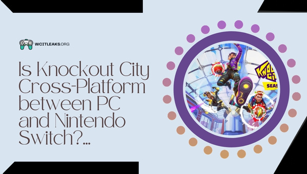 Is Knockout City Cross-Platform between PC and Nintendo Switch?