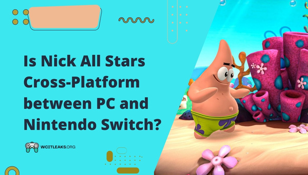 Is Nick All Stars Cross-Platform between PC and Nintendo Switch?
