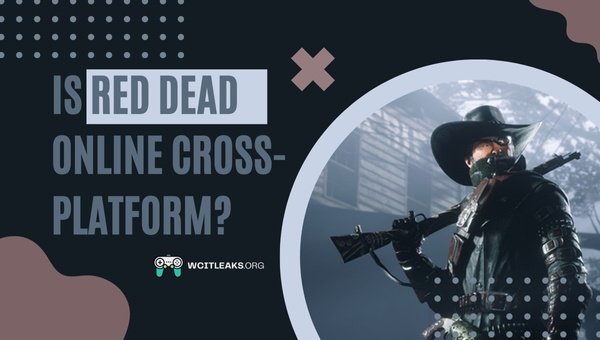 Is Red Dead Online Cross-Platform in 2023?