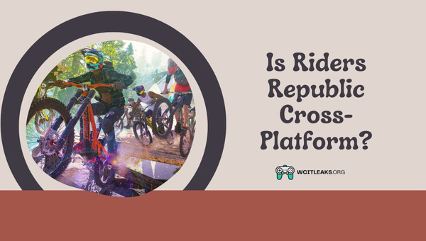 Is Riders Republic Cross-Platform in 2023?