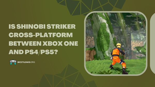 Is Shinobi Striker Cross-Platform between Xbox One and PS4/PS5?