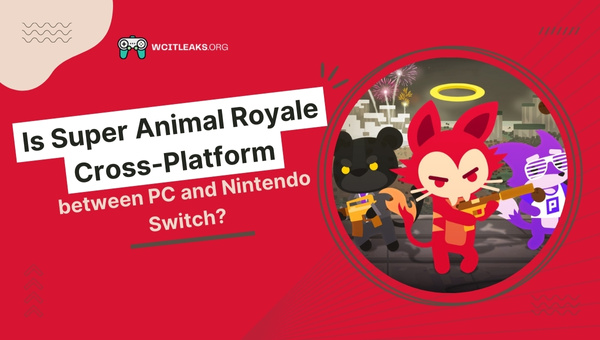 Is Super Animal Royale Cross-Platform between PC and Nintendo Switch?
