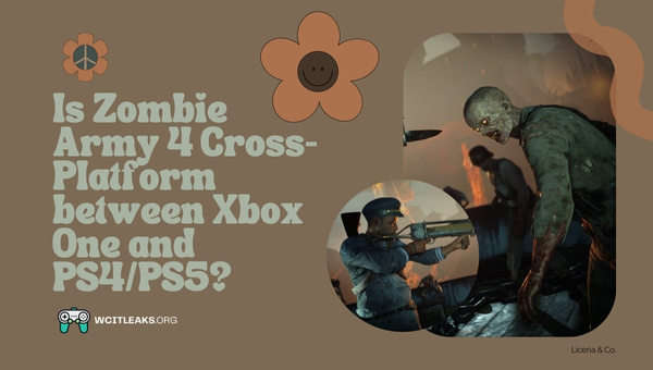 Is Zombie Army 4 Cross-Platform between Xbox One and PS4/PS5?