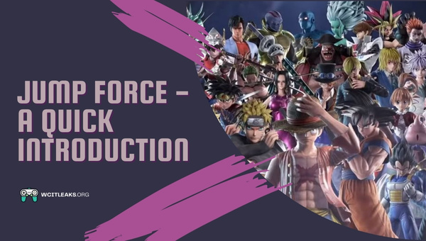 Jump Force - A Quick Introduction