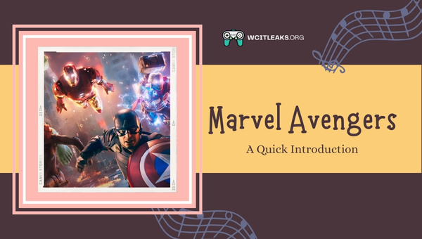 Marvel Avengers - A Quick Introduction