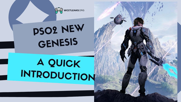 PSO2 New Genesis - A Quick Introduction