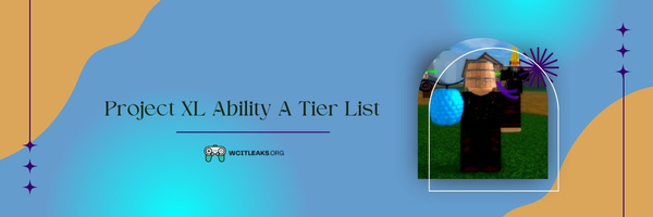 Project XL Ability A Tier List (2024)