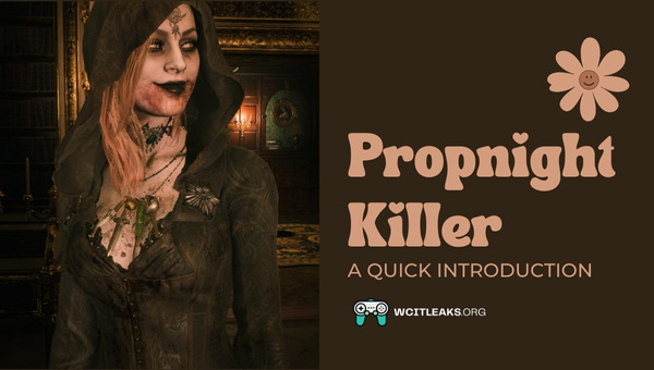 Propnight Killer - A Quick Introduction